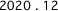 2020 . 12 up